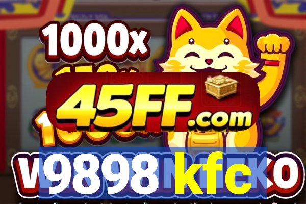 9898 kfc